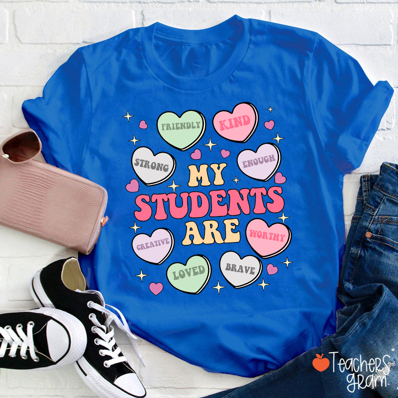 My Students Are Kind Loved Teacher T-Shirt