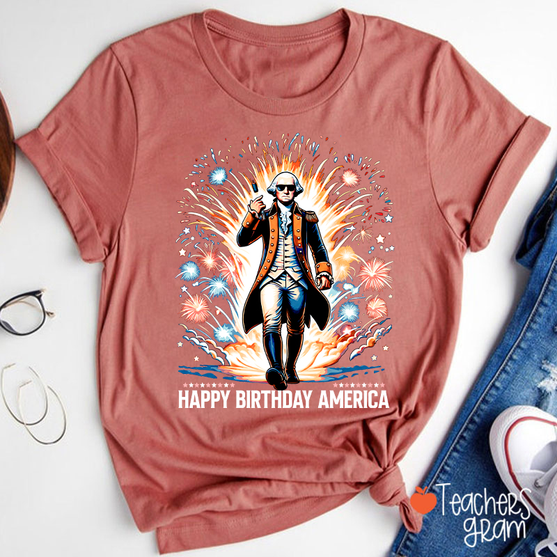Happy Birthday America Teacher T-Shirt