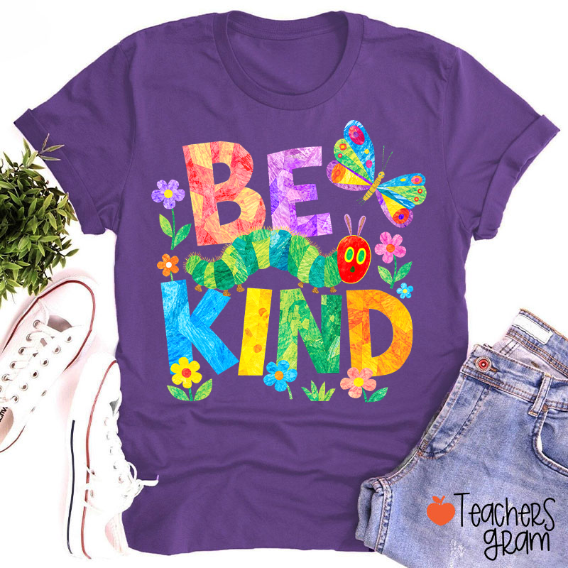Be Kind Colorful Caterpillar Butterfly Floral Graphic Teacher T-Shirt