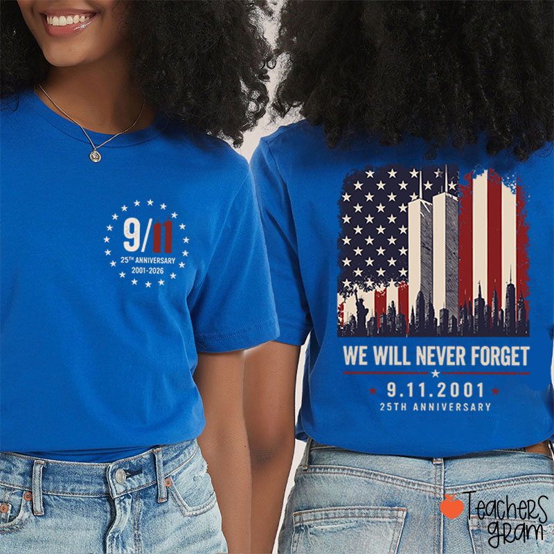 We Will Never Forget Memorial Teacher Two‑Sided T‑Shirt