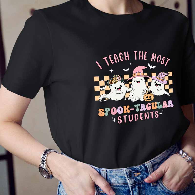 I Teach The Most Spooktacular Students Teacher T-Shirt