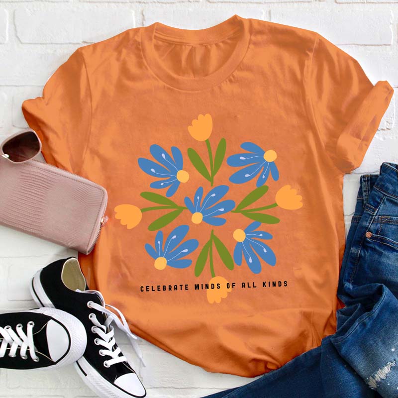 Celebrate Minds Of All Kinds Blue Flower Teacher T-Shirt