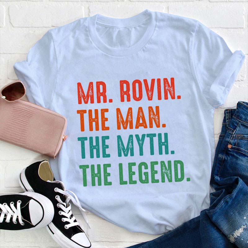 Personalized The Myth The Legend Teacher T-Shirt