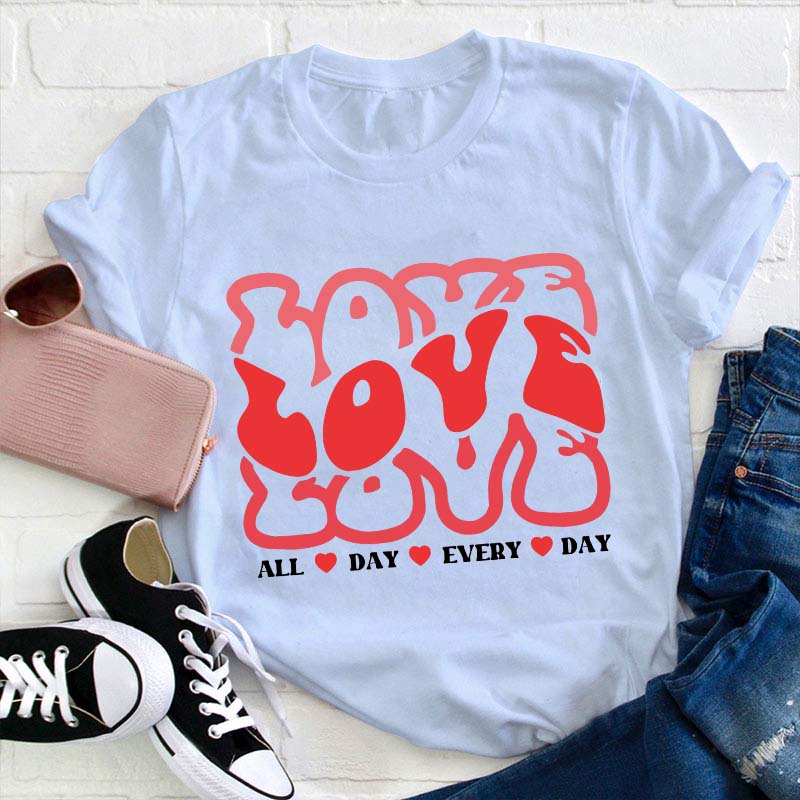 Love Life Teacher T-Shirt