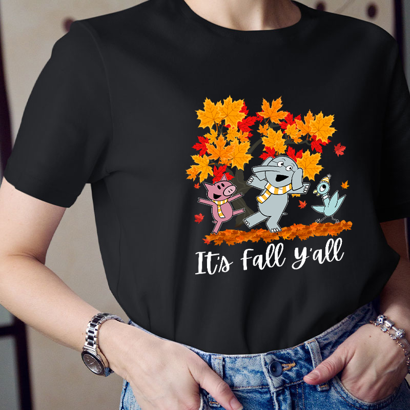 It's Fall You All Teacher T-Shirt
