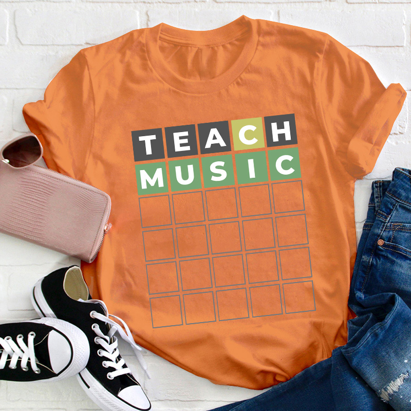Teach Music Teacher T-Shirt
