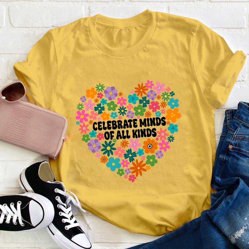 Celebrate Minds Of All Kinds Teacher T-Shirt