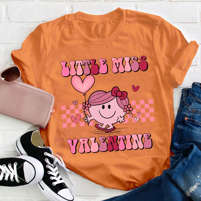 Little Miss Valentine Teacher T-Shirt