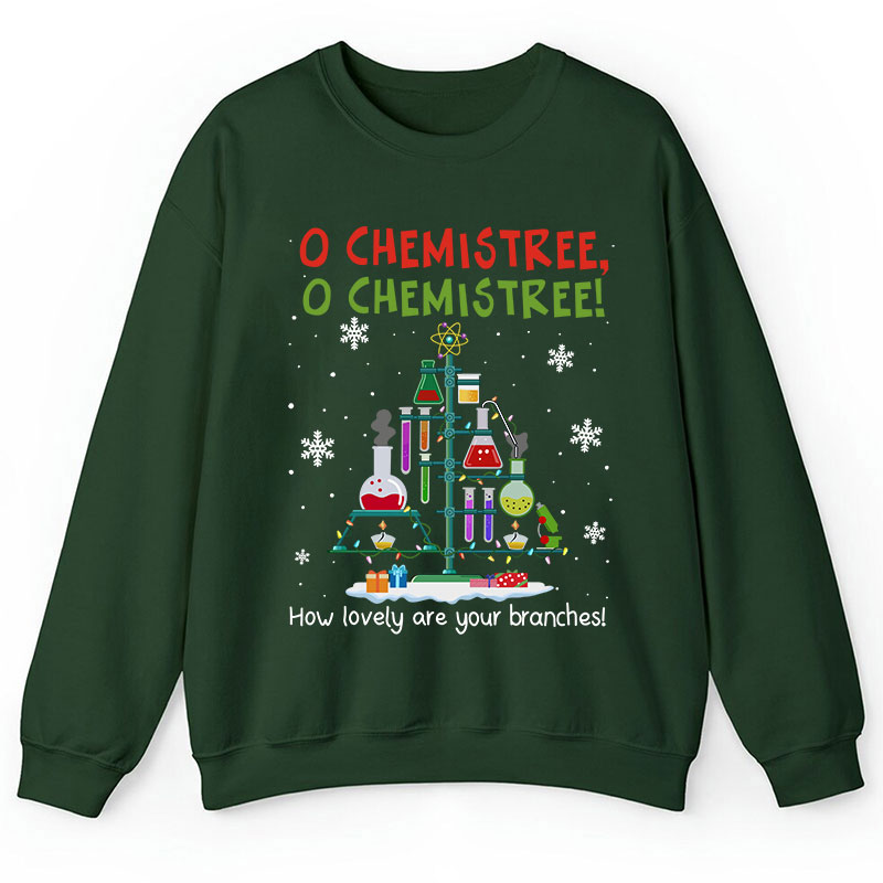 Chemistree How Lovely Are Your Branches Teacher Sweatshirt