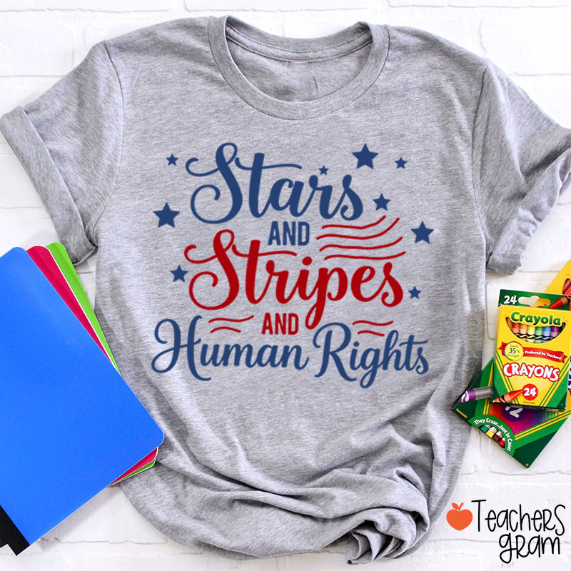 Stars And Stripes And Human Rights Teacher T-Shirt