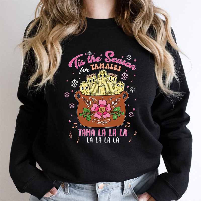Tis The Season Tamales Spanish Teacher Sweatshirt