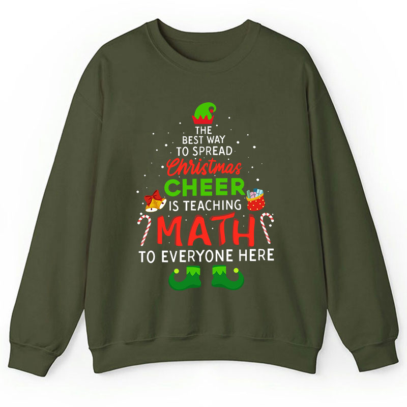 Personalized The Best Way To Spread Christmas Cheer Is Teaching Math To Everyone Here Teacher Sweatshirt