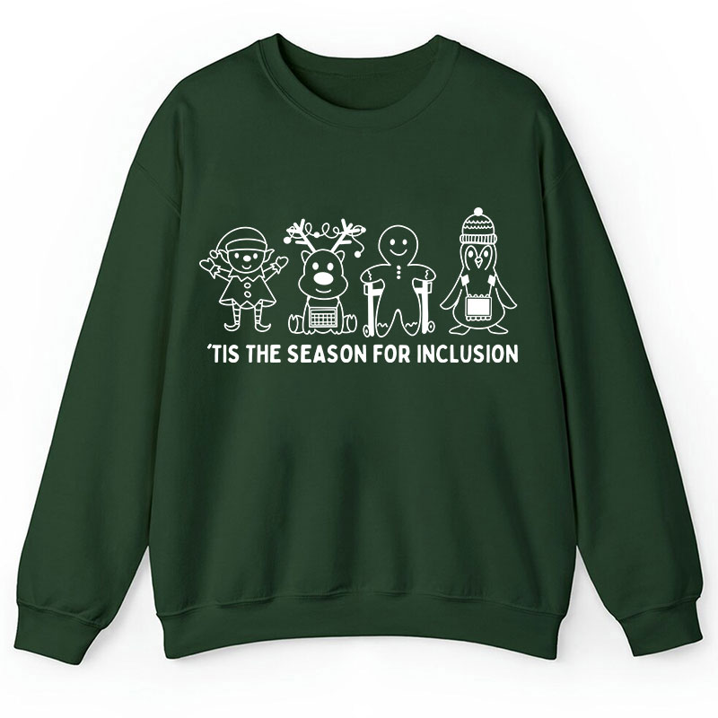 Tis The Season For Inclusion Teacher Sweatshirt