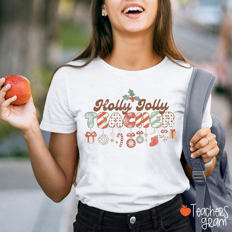 Christmas Teacher Holly Jolly Teacher T-Shirt