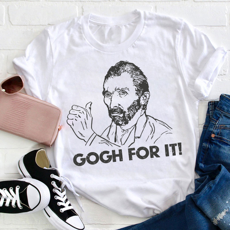 Gogh For It Teacher T-Shirt