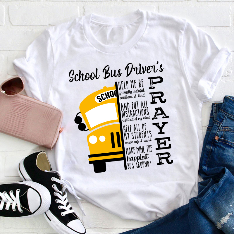 School Bus Driver’s Prayer Inspirational Quote Teacher T-Shirt