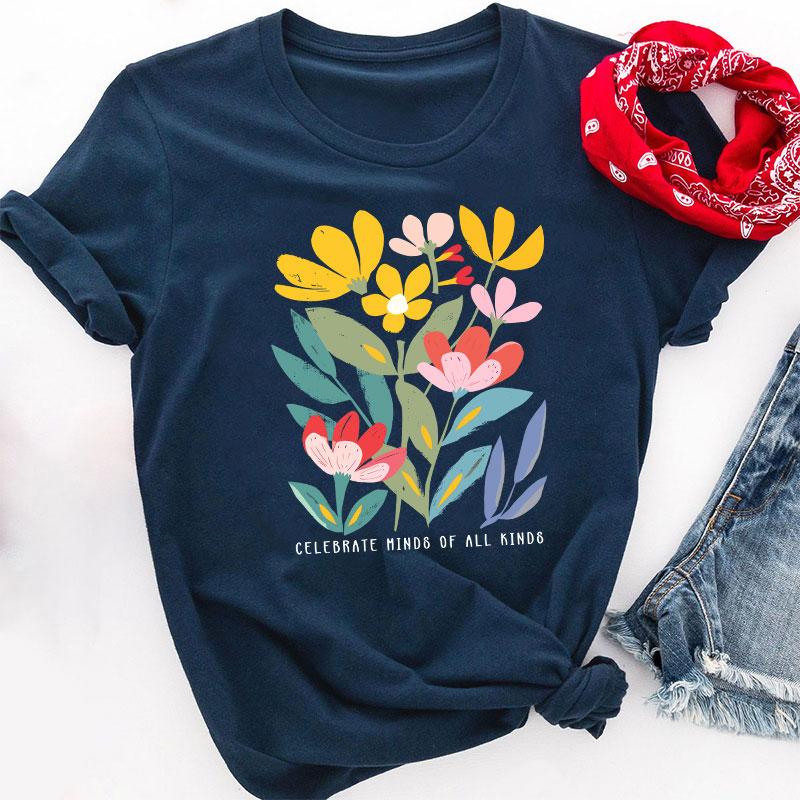 Celebrate Minds Of All Kinds Flower Prints Teacher T-Shirt