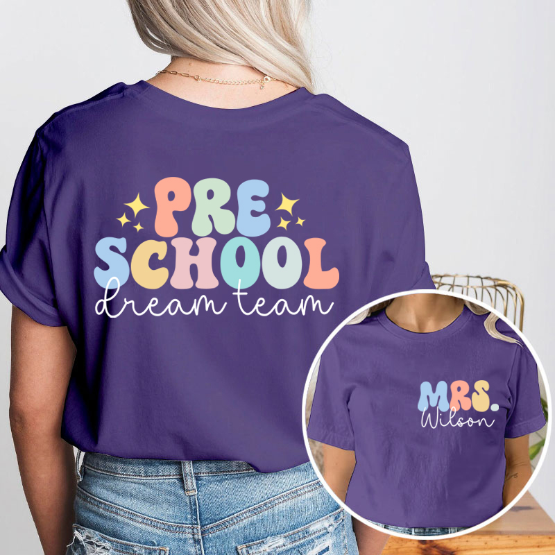 Personalized School Dream Team Teacher Two Sided T-Shirt