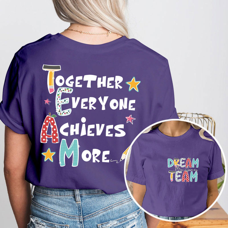 Personalized Teacher's Name Together Everyone Achieves More Teacher Two Sided T-Shirt