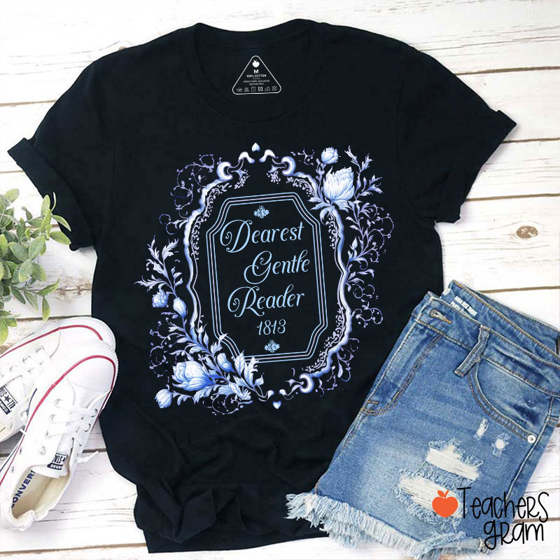Dearest Gentle Reader Teacher T-Shirt