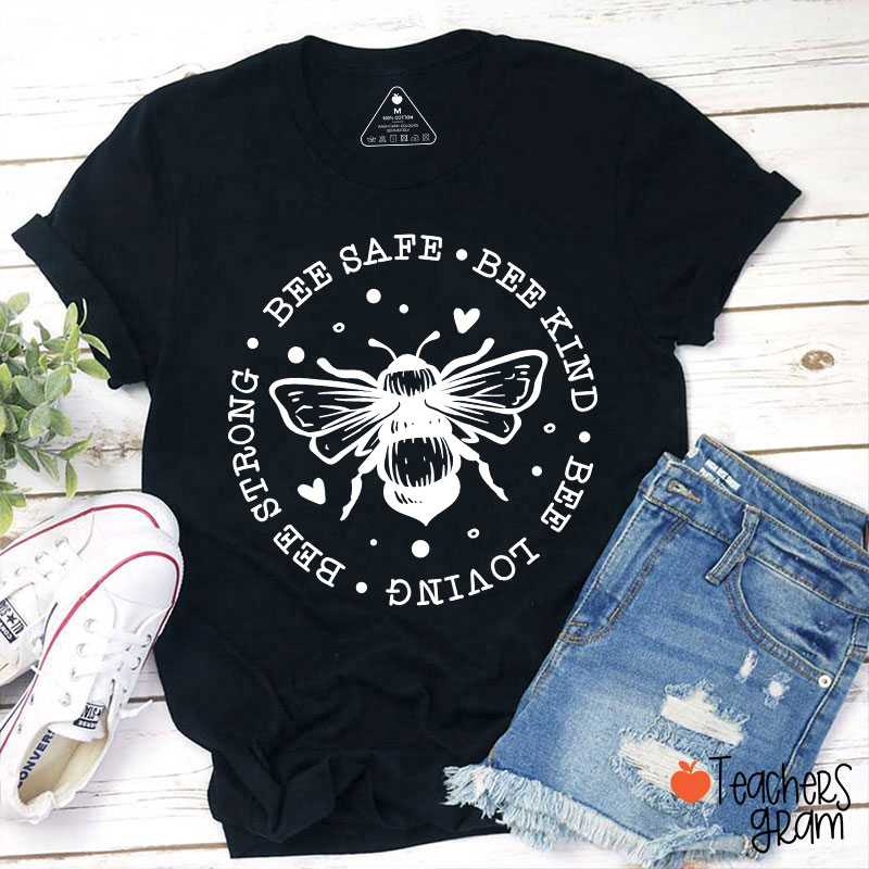 Bee Safe Bee Kind Bee Loving Teacher T-Shirt