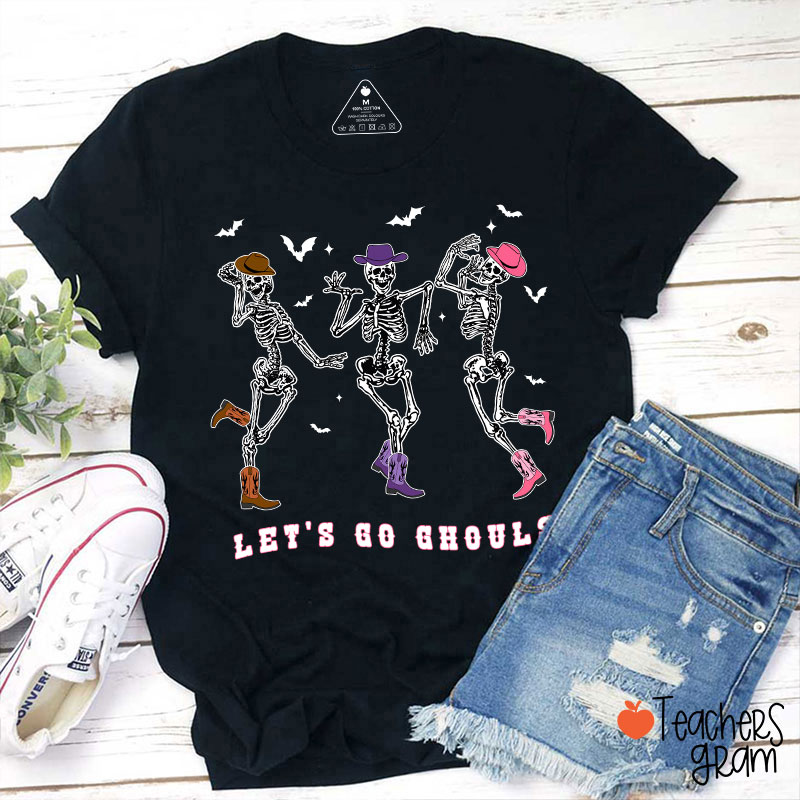 Let's Go Ghouls Teacher T-Shirt