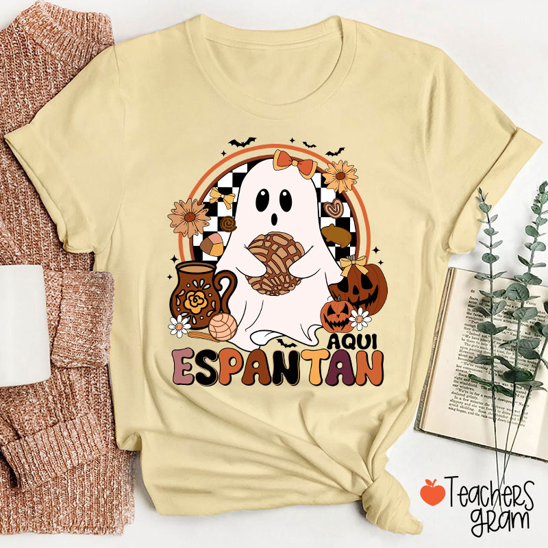 Aqui Espantan Spanish Teacher T-Shirt
