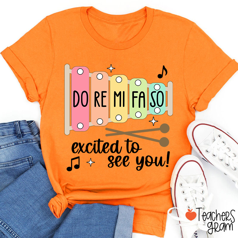 Excited To See You Teacher T-Shirt