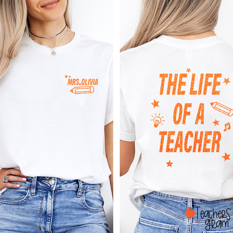 Personalized Name Comfort Colors The Life Of A Teacher Two Sided T-Shirt