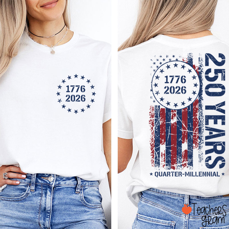 America From 1776 To 2026 250 Years Teacher Two Sided T-Shirt