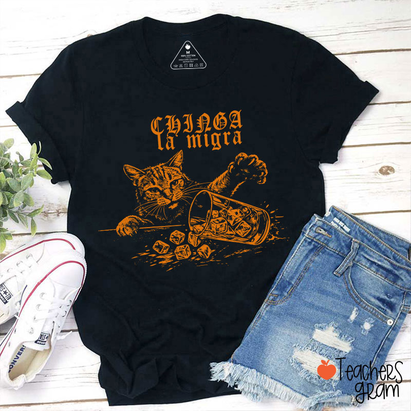 Chinga la Migra Cat Anti-ICE Teacher T-Shirt