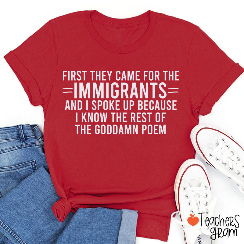I Know The Rest Of The Poem Keep The Immigrants Teacher T-Shirt
