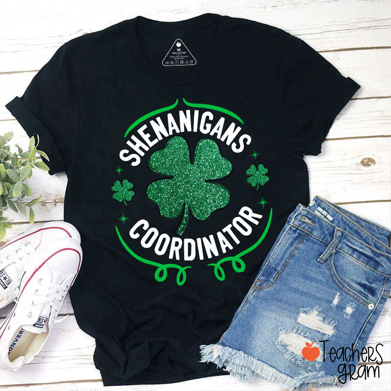 Shenanigans Coordinator Teacher T-Shirt