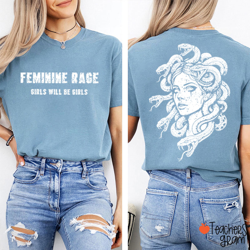 Feminine Rage Girls Will Be Girls Teacher Two Sided T-Shirt
