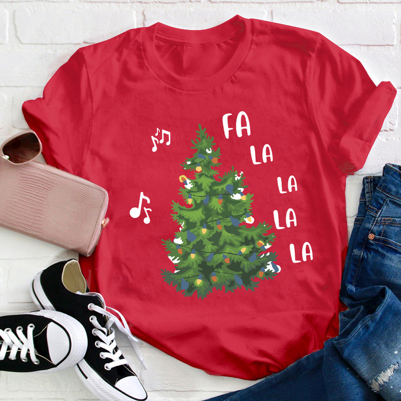 Fa La La La La Christmas Tree Teacher T-Shirt