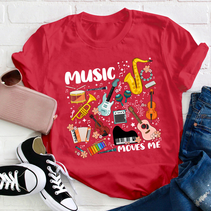 Music Moves Me Teacher T-Shirt