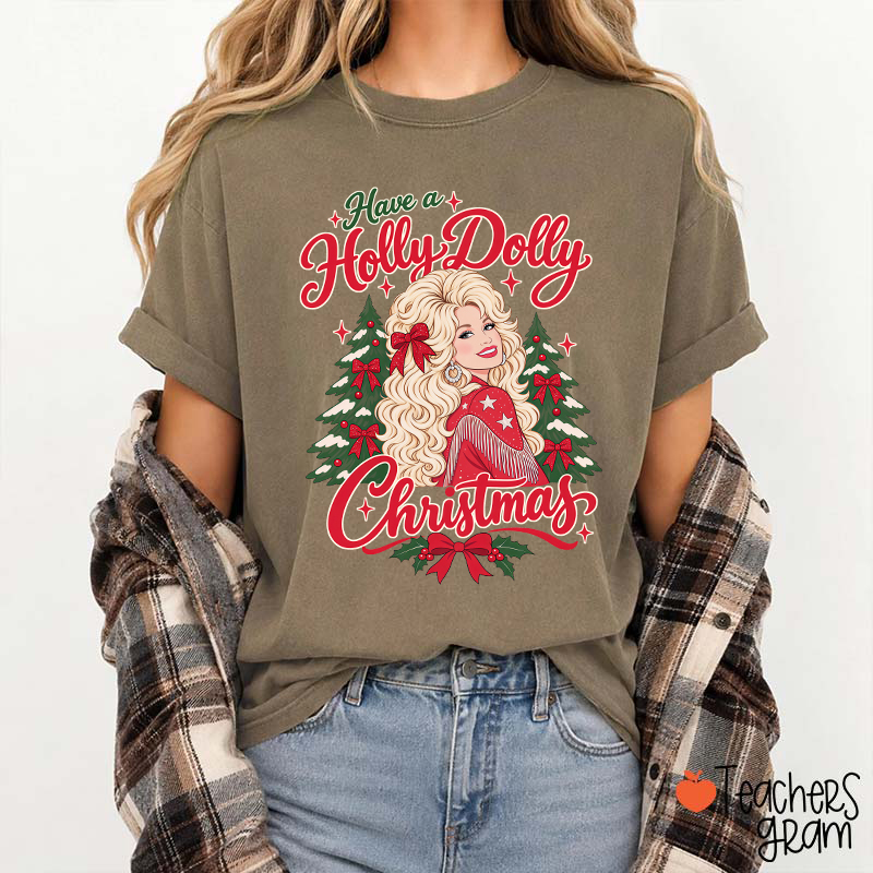 Have a Holly Dolly Christmas Teacher T-Shirt