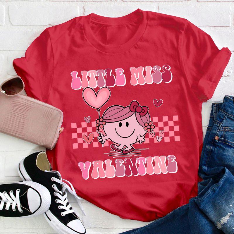 Little Miss Valentine Teacher T-Shirt