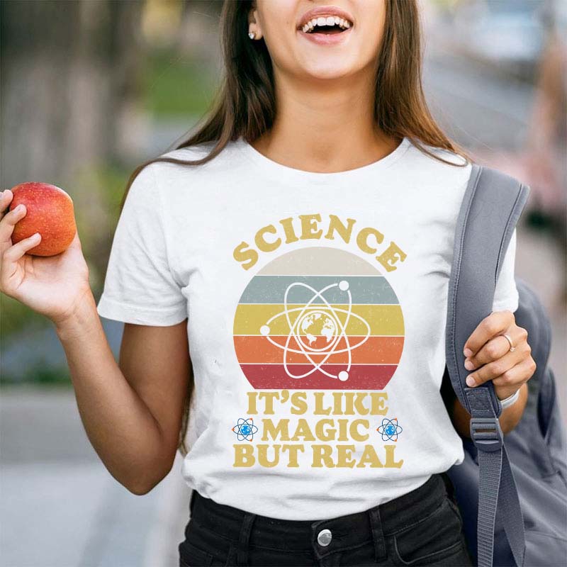 Science It's Like Magic But Real Teacher T-Shirt