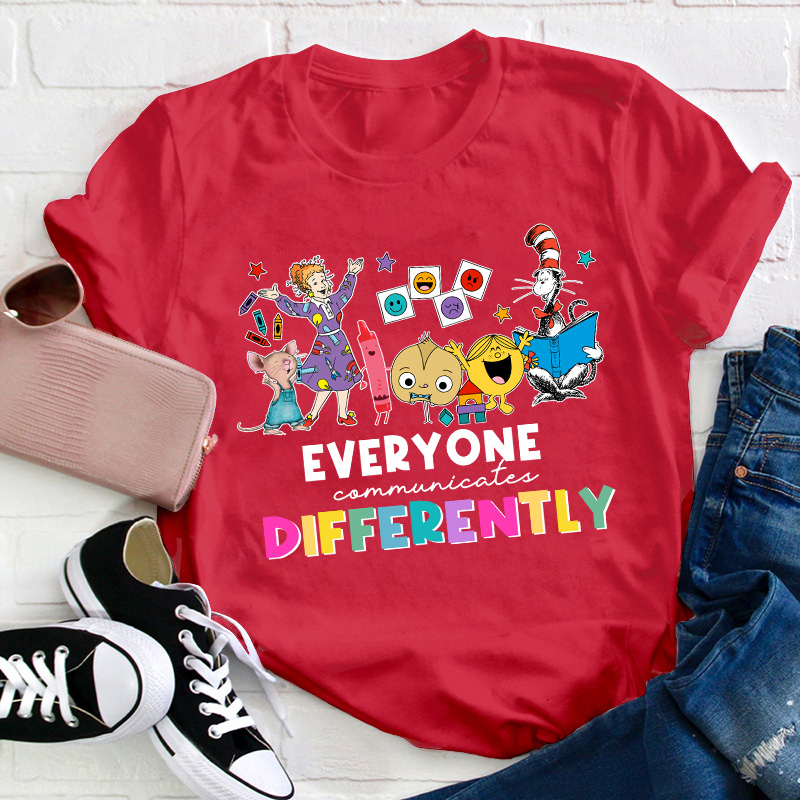 Everyone Communicate Different Teacher T-Shirt