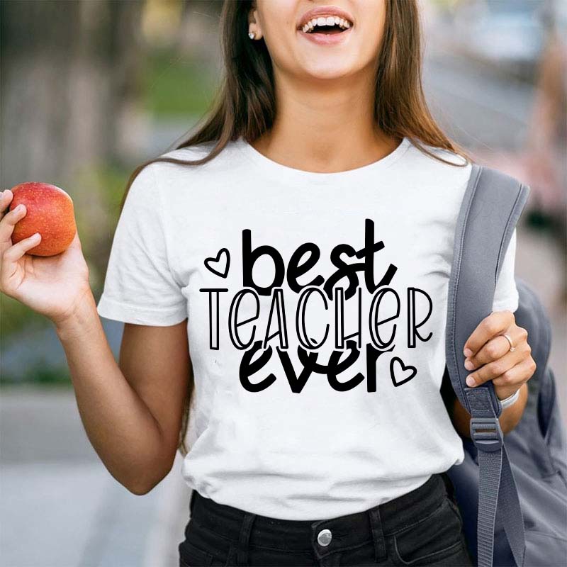 Best Teacher Ever Teacher T-Shirt