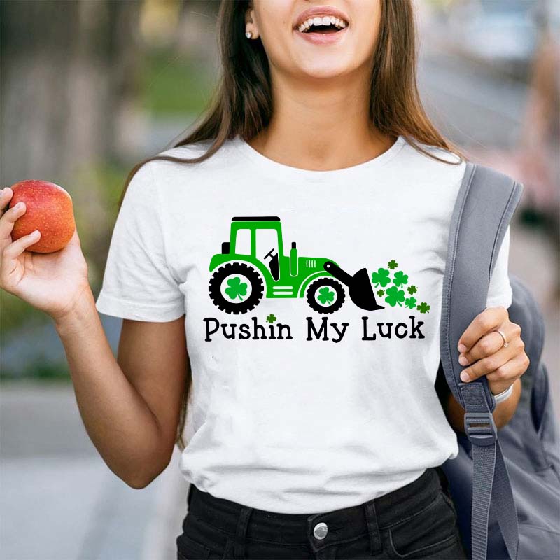 Pushin My Luck Teacher T-Shirt