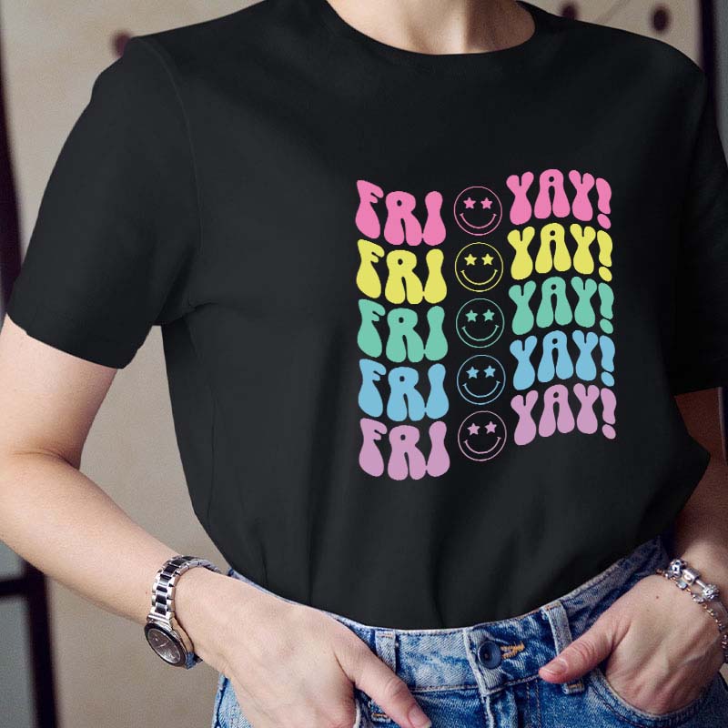 Fri Yay Smile Teacher T-Shirt
