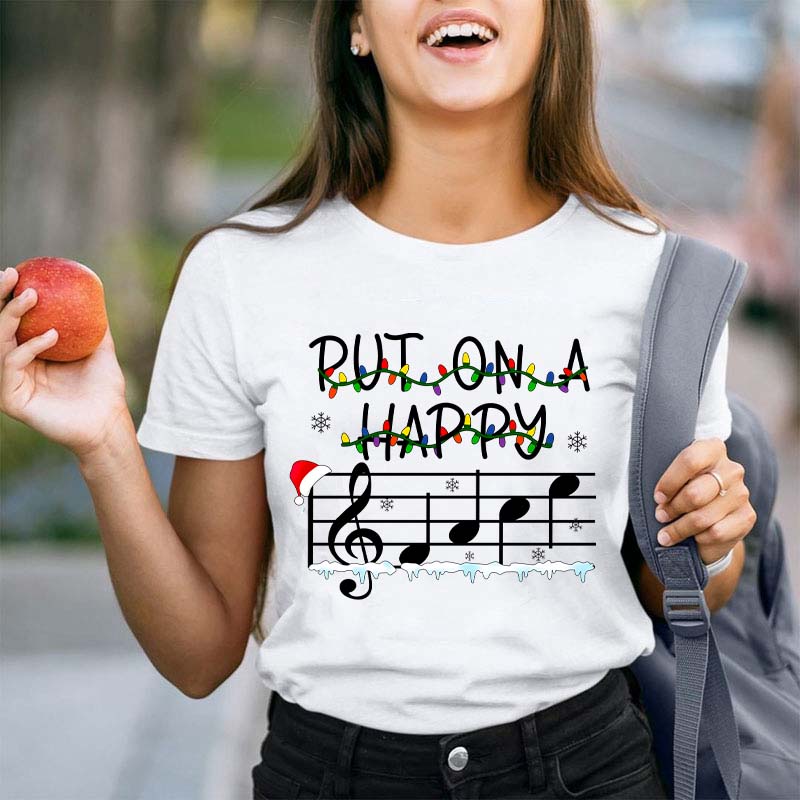 Put On A Happy Music Teacher T-Shirt