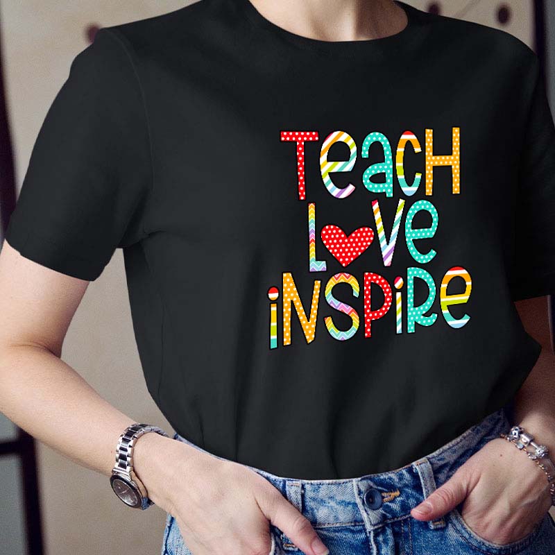 Teach Love Inspire Teacher T-Shirt