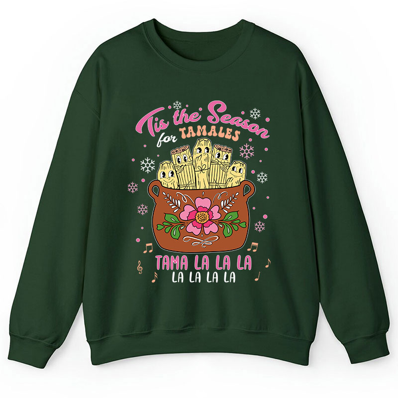 Tis The Season Tamales Spanish Teacher Sweatshirt
