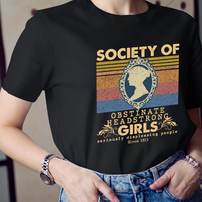 Society Of Obstinate Headstrong Girls Teacher T-Shirt