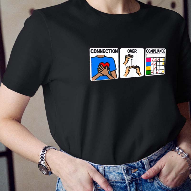 Connection Over Compliance Teacher T-Shirt