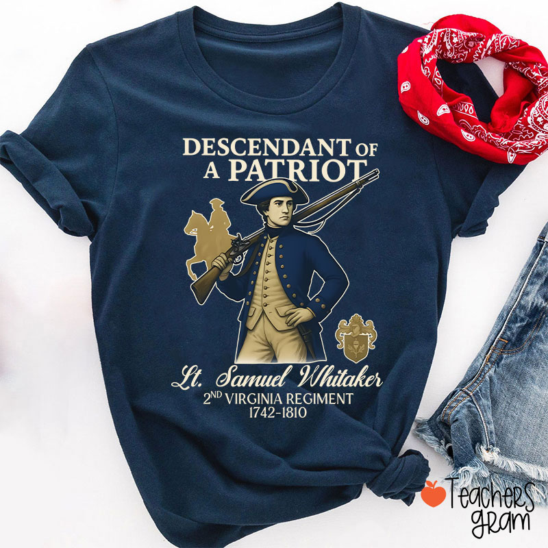 Personalized Descendant Of A Patriot The American Revolution Teacher T-Shirt