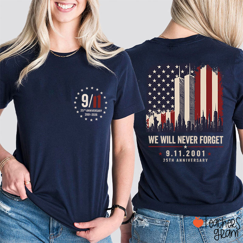 We Will Never Forget Memorial Teacher Two‑Sided T‑Shirt